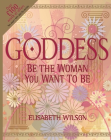 Image for Goddess: be the woman you want to be