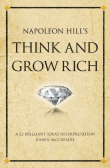 Image for Napoleon Hill's Think and Grow Rich: A 52 Brilliant Ideas Interpretation