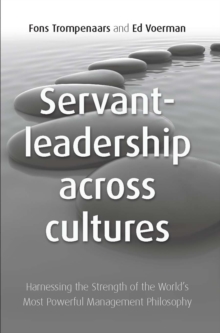 Image for Servant Leadership Across Cultures: Harnessing the Strength of the World's Most Powerful Leadership Philosophy