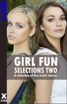 Image for Girl Fun Selections Two: A collection of five erotic stories