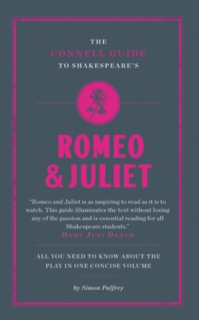 The Connell Guide To Shakespeare’s Romeo and Juliet