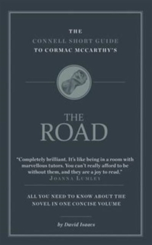 The Connell Short Guide To Cormac McCarthy’s The Road