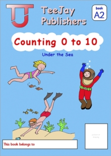 Image for TeeJay Mathematics CfE Early Level Counting 0 to 10: Under the Sea (Book A2)