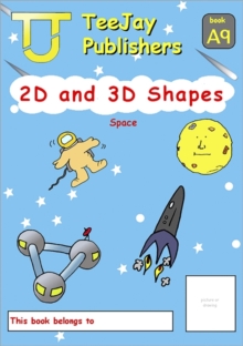 Image for TeeJay Mathematics CfE Early Level 2D and 3D Shapes: Space (Book A9)