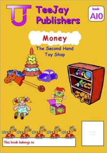 Image for TeeJay Mathematics CfE Early Level Money: The Second Hand Toy Shop (Book A10)