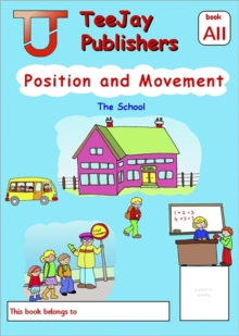 Image for TeeJay Mathematics CfE Early Level Position and Movement: The School (Book A11)