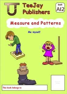 Image for TeeJay Mathematics CfE Early Level Measure and Patterns: Me myself (Book A12)