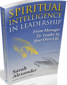 Image for Spiritual intelligence in leadership  : from manager to leader in your own life
