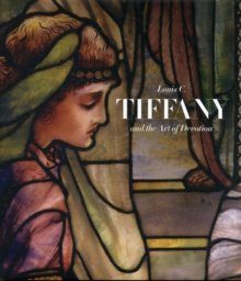 Image for Louis Comfort Tiffany and the art of devotion