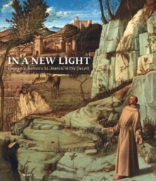 Image for In a New Light: Giovanni Bellini's "St Francis in the Desert"