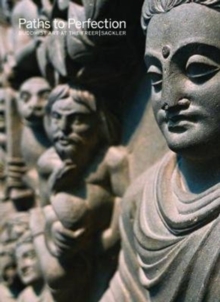 Image for Paths to Perfection: Buddhist Art at the Freer Sackler
