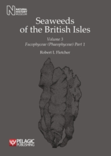 Image for Seaweeds of the British Isles : Fucophyceae (Phaeophyceae)