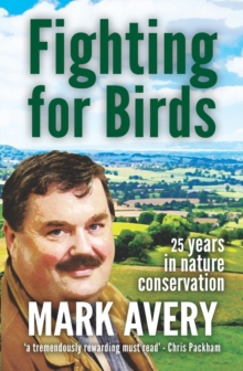 Image for Fighting for Birds: 25 Years in Nature Conservation.