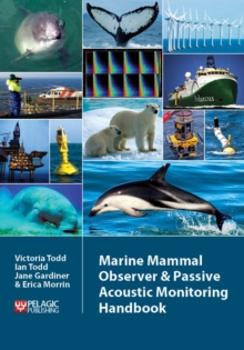 Image for The marine mammal observer and passive acoustic monitoring handbook