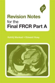 Revision Notes for the Final FRCR Part A