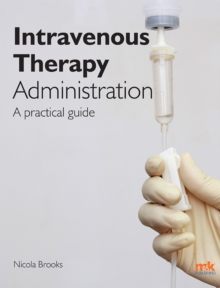 Image for Intravenous Therapy Administration: a practical guide
