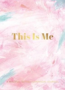 Image for This Is Me : A Mindful, Autobiographical Journal
