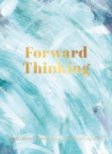 Image for Forward Thinking : A Wellbeing & Happiness Journal