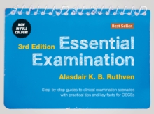 Image for Essential examination  : step-by-step guides to clinical examination scenarios with practical tips and key facts for OSCEs