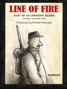 Image for Line of fire  : diary of an unknown soldier (August, September 1914)