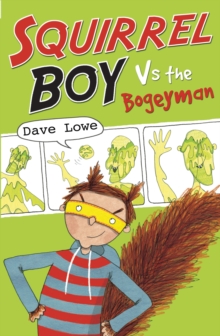 Image for Squirrel Boy vs the Bogeyman: Squirrel Boy Bk 1