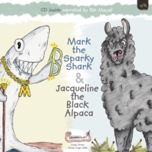 Image for Mark the Sparky Shark & Jacqueline the Black Alpaca
