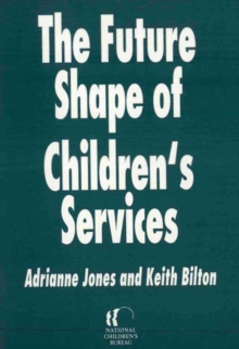 Image for The Future Shape of Children's Services