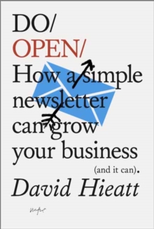 Do Open: How A Simple Email Newsletter Can Transform Your Business