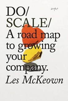 Do Scale: A Road Map to Growing Your Company