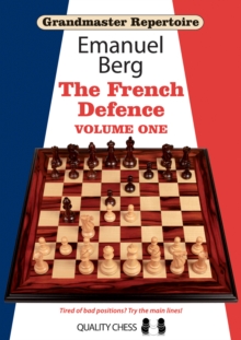 Grandmaster Repertoire 14 – The French Defence Volume One