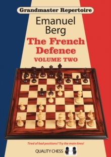 Grandmaster Repertoire 15 – The French Defence Volume Two