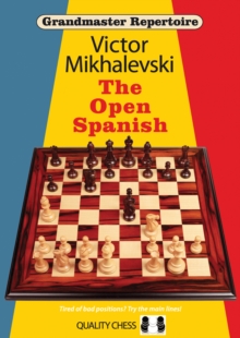 Grandmaster Repertoire 13 – The Open Spanish