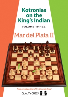 Kotronias on the Kings Indian: Volume III: Mar Del Plata II