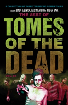 Image for The Best of Tomes of the Dead, Volume Two : Tide of Souls, Hungry Hearts and Way of the Barefoot Zombie