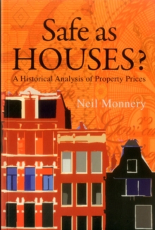 Image for Safe as houses?  : a historical analysis of property prices