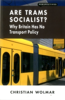 Image for Are Trams Socialist? : Why Britain Has No Transport Policy