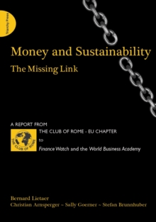 Money and Sustainability: The Missing Link – Report from the Club of Rome