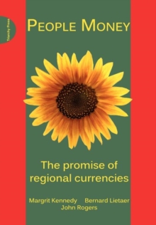 People Money: The Promise of Regional Currencies