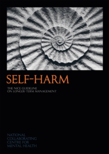 Image for Self-harm  : the NICE guideline on longer-term management