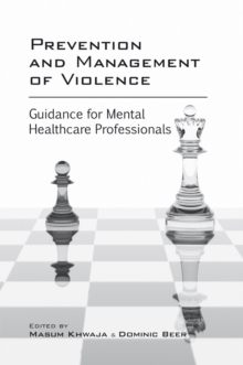 Image for Prevention and management of violence  : guidance for mental healthcare professionals