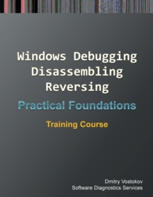 Practical Foundations of Windows Debugging, Disassembling, Reversing by ...