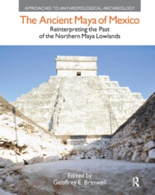 Ancient Maya of Mexico