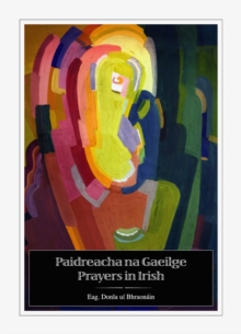 Image for Paidreacha na Gaeilge / Prayers in Irish