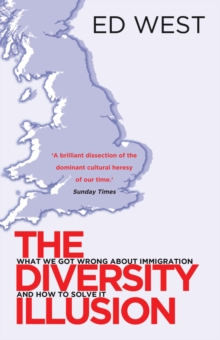 Image for The diversity illusion  : what we got wrong about immigration and how to set it right