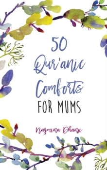 50 Qur’anic Comforts For Mums