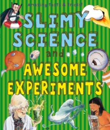 Image for Slimy science and awesome experiments  : amazing tests and tricks!