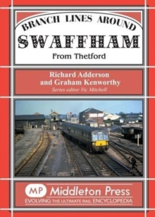 Image for Branch Lines Around Swaffham : From Thetford