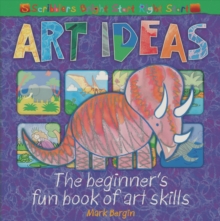 Image for Art ideas  : the beginner's fun book of art skills