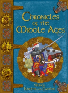 Image for Chronicles of the Middle Ages  : Vikings, knights and castles