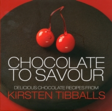 Image for Chocolate to Savour with Kirsten Tibballs